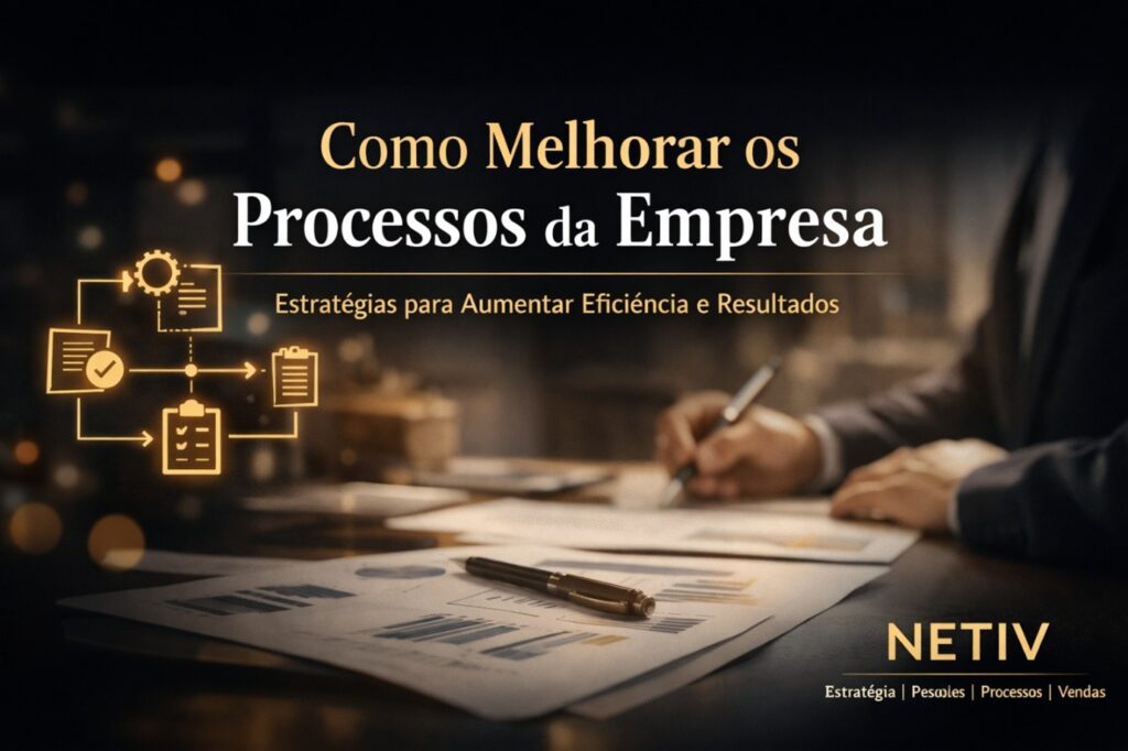 Como Melhorar os Processos da Empresa: Guia Estratégico para Aumentar Eficiência e Resultados